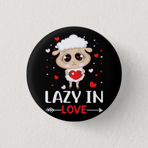 Lazy in Love Sheep for Valentines Day Singles Button