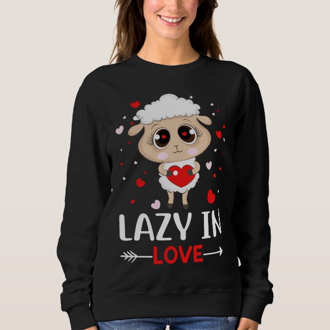Lazy in Love Sheep for Valentine's Day Singles Sweatshirt (Front)