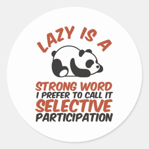 Lazy Is A Strong Word Funny Cute Panda Sleeping Classic Round Sticker