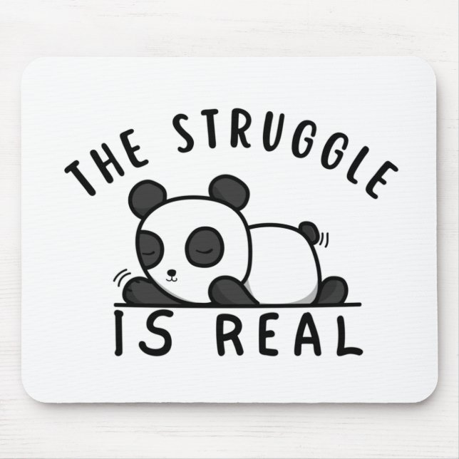 Lazy Panda The Struggle Is Real Mouse Pad (Front)