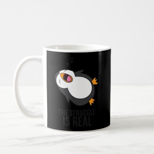 Lazy Penguin The Struggle Is Real Coffee Mug