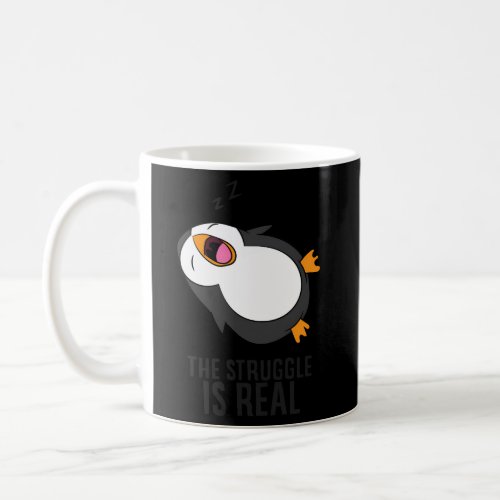 Lazy Penguin The Struggle Is Real Coffee Mug