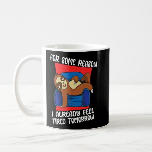 Lazy People Sloth Sarcasm Sarcastic Saying Men Wom Coffee Mug