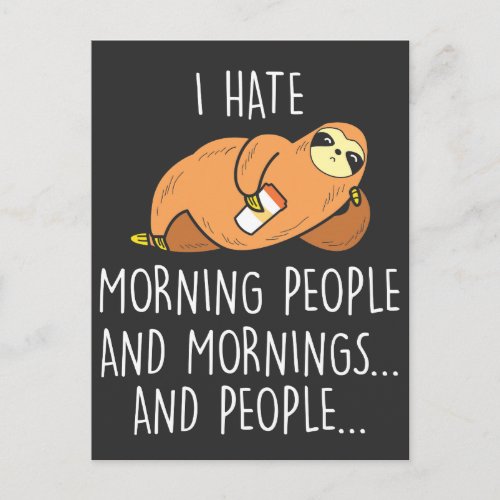 Lazy Sloth Animal _ Hate Morning People Postcard