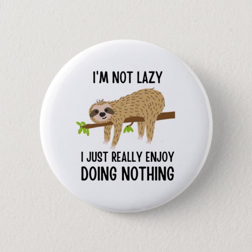 Lazy Sloth Doing Nothing Button