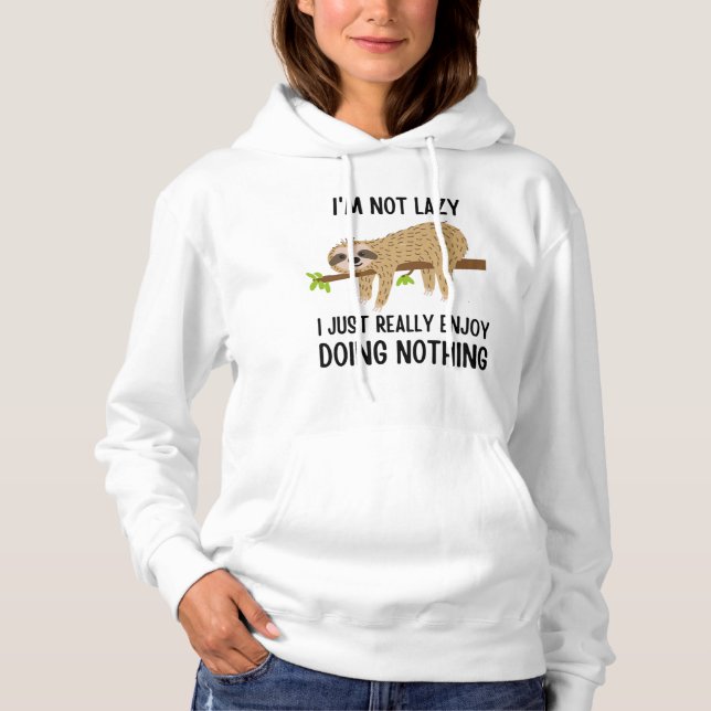 Lazy Sloth Doing Nothing Hoodie (Front)