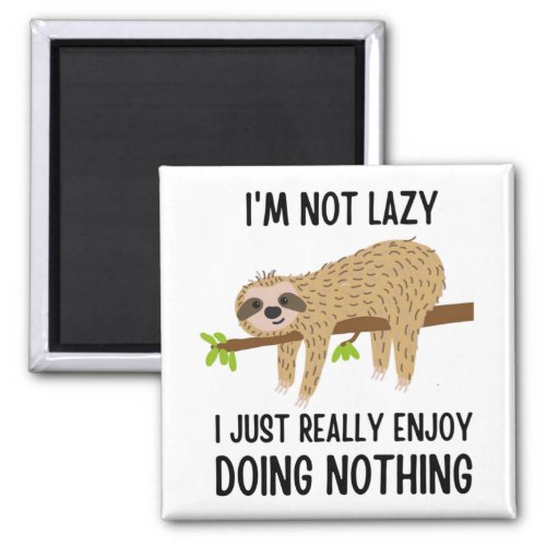 Lazy Sloth Doing Nothing Magnet
