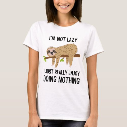 Lazy Sloth Doing Nothing T_Shirt