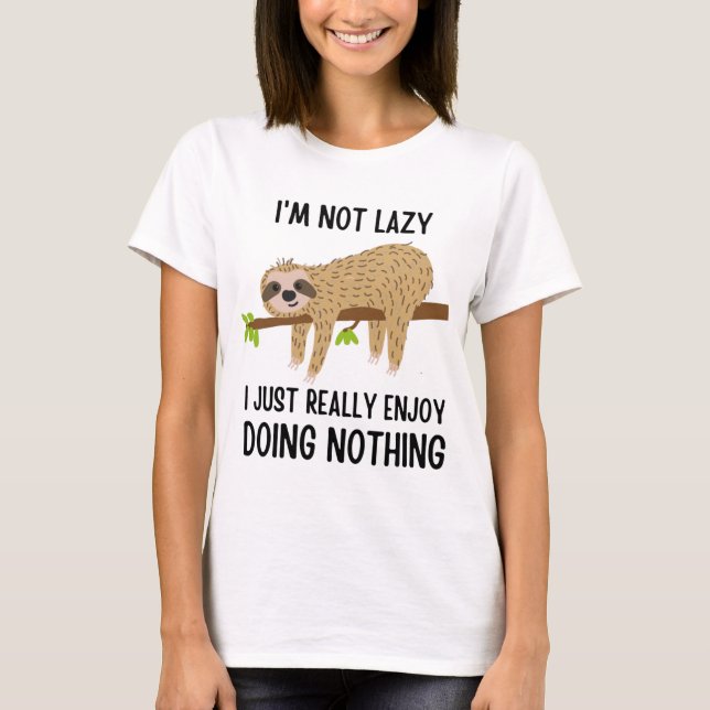 Lazy Sloth Doing Nothing T-Shirt (Front)