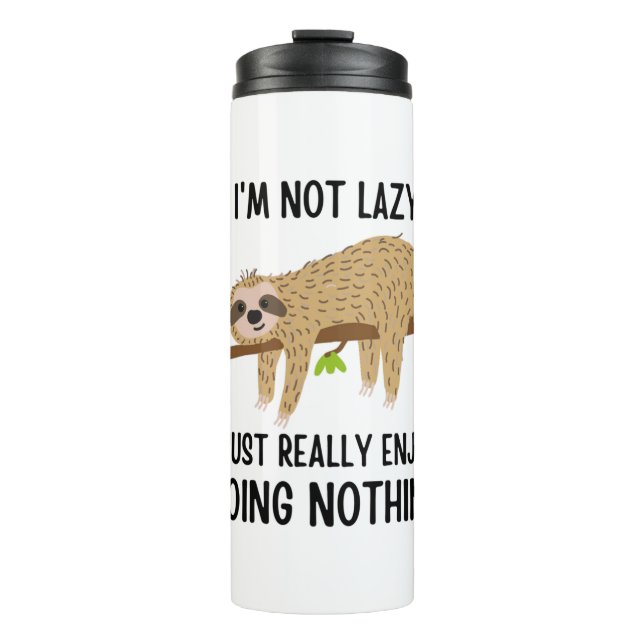 Lazy Sloth Doing Nothing Thermal Tumbler (Front)