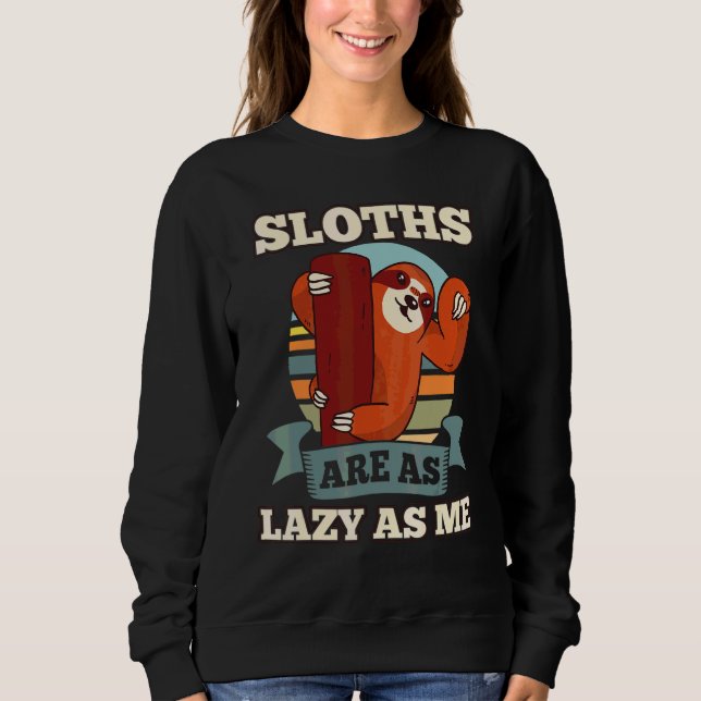 Lazy Sloth Napping Koala Cute Animal Jungle Forest Sweatshirt (Front)