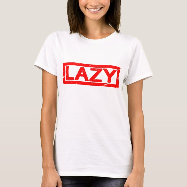 Lazy Stamp T-Shirt (Front)