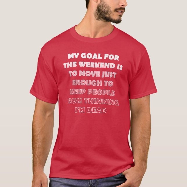 Lazy Weekend Funny T-Shirt (Front)