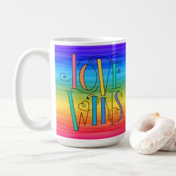Lbgtq  Rainbow Love Wins Coffee Mug by steelmoment at Zazzle