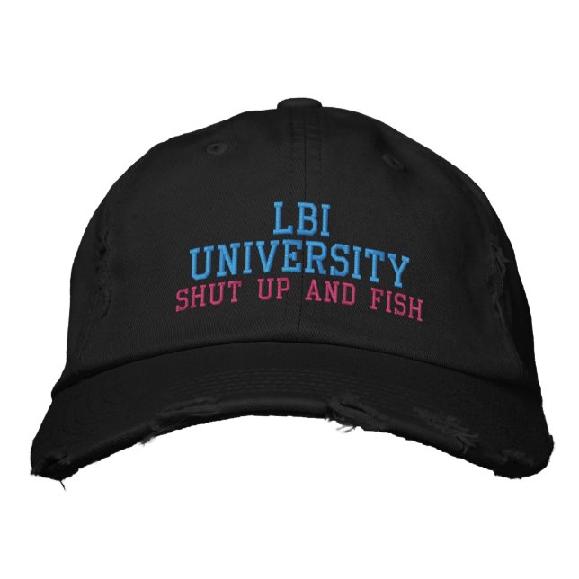 LBI UNIVERSITY SHUT UP AND FISH EMBROIDERED BASEBALL CAP (Front)