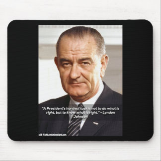 LBJ And "Knowing What's Right" Quote Affordable  Mouse Pad
