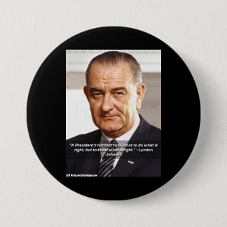 LBJ And "Knowing What's Right" Quote Button