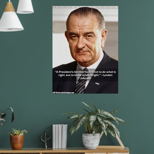 LBJ And "Knowing What's Right" Quote  Poster (Living Room 1)