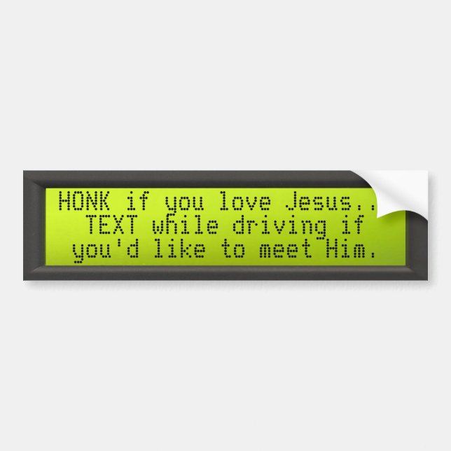 LCD_panel, HONK if you love Jesus... Bumper Sticker (Front)