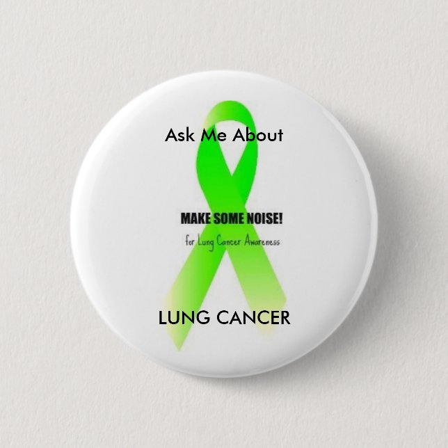LCgreen, Ask Me About, LUNG CANCER Pinback Button (Front)