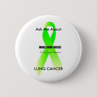 LCgreen, Ask Me About, LUNG CANCER Pinback Button
