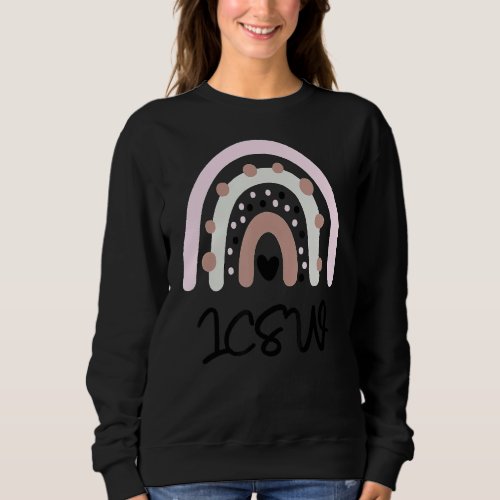 Lcsw Appreciation Best Licensed Clinical Social Wo Sweatshirt