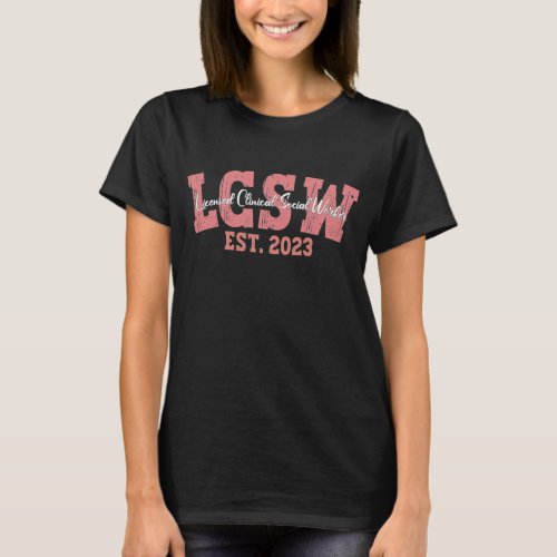 LCSW Graduation 2023 Licensed Clinical Social Wor T_Shirt