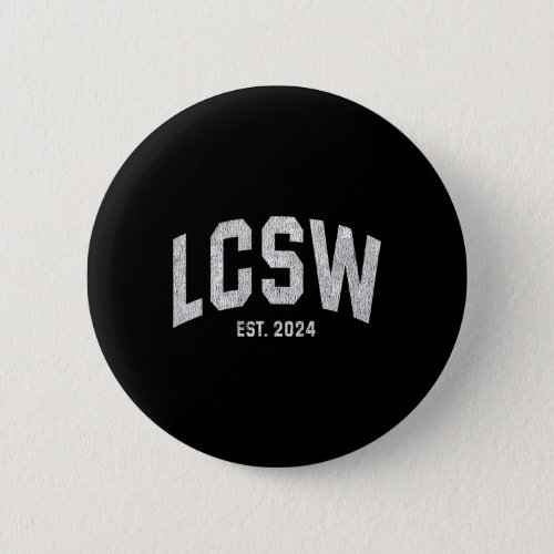 Lcsw Graduation 2024 Licensed Clinical Social Work Button