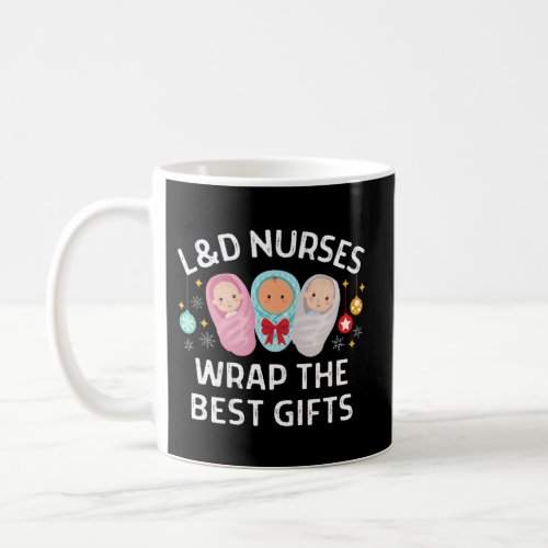 Ld Labor And Delivery Nurses Wrap The Best Coffee Mug