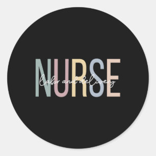 Ld Nurse Boho Labor And Delivery Nurse Classic Round Sticker