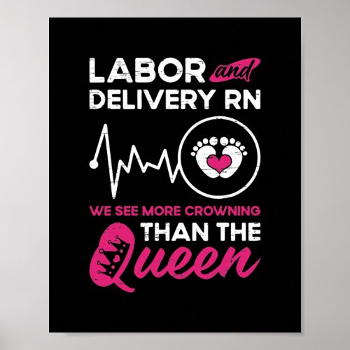 LD Nurse Labor And Delivery Nurse Crowing Nursing Poster