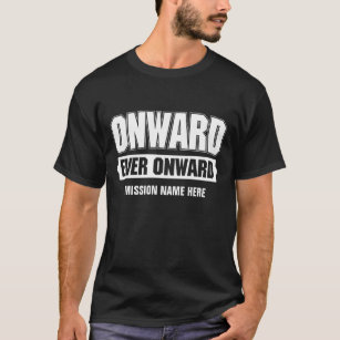 LDS Missionary shirt. Onward, ever onward. dark T-Shirt