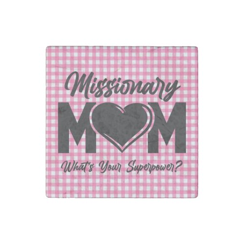LDS Mormon Missionary Mom Pink Check Stone Magnet