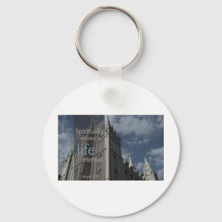 LDS Quotes "Spiritually Minded is Life Eternal" Keychain