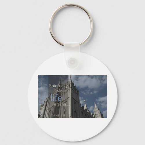 LDS Quotes Spiritually Minded is Life Eternal Keychain