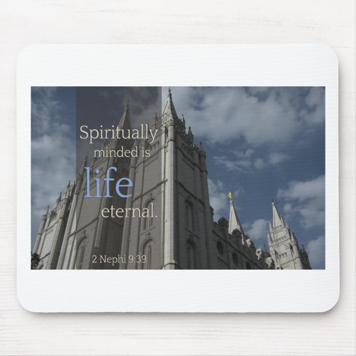 LDS Quotes "Spiritually Minded is Life Eternal" Mousepad