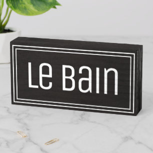 Le Bain French Minimalist Bathroom White on Black Wooden Box Sign