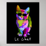 Le Chat French Modern art cool pop art kitty cat Poster<br><div class="desc">Le Chat French word for cat slogan wit a cute pop art  colorful design of a cool cat with sunglasses. Funky modern art for cat lovers everywhere.</div>