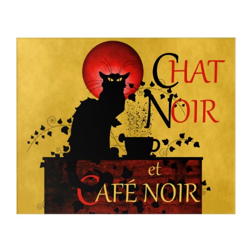 Le Chat Noir et Caf Noir Black Cat Black Coffee Acrylic Print