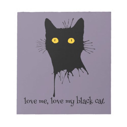 Le Chaton Noir Love Me Love My Black Cat Lover Notepad
