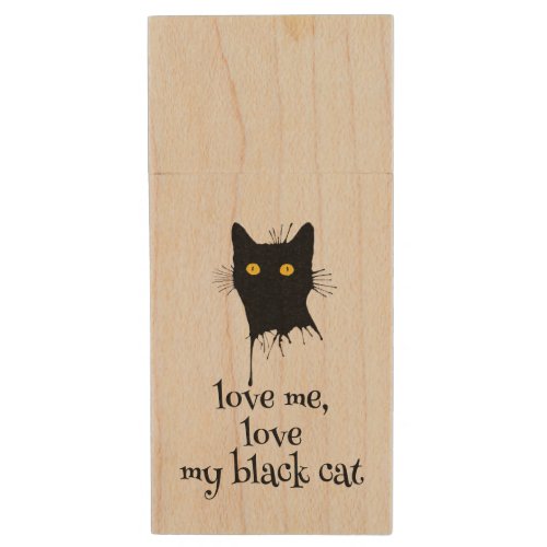 Le Chaton Noir Love Me Love My Black Cat Lover Wood Flash Drive