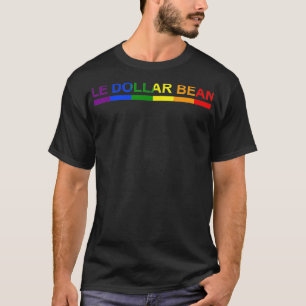Le Dollar Bean Lesbian Pride LGBTQ T-Shirt
