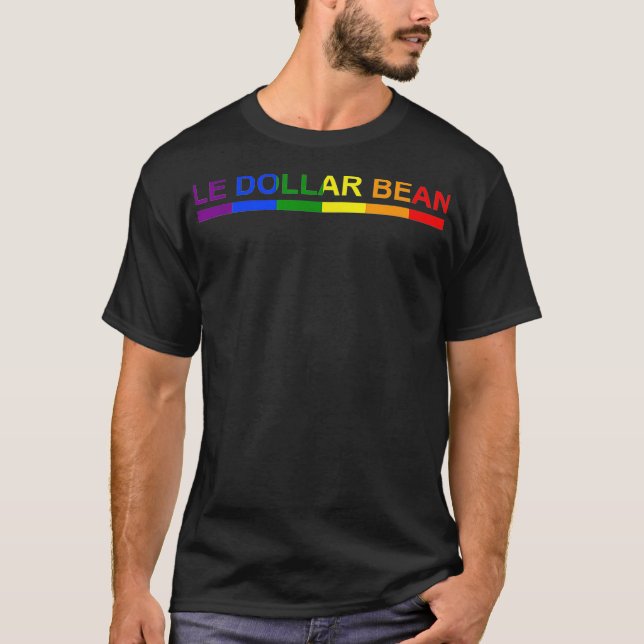 Le Dollar Bean Lesbian Pride LGBTQ  T-Shirt (Front)