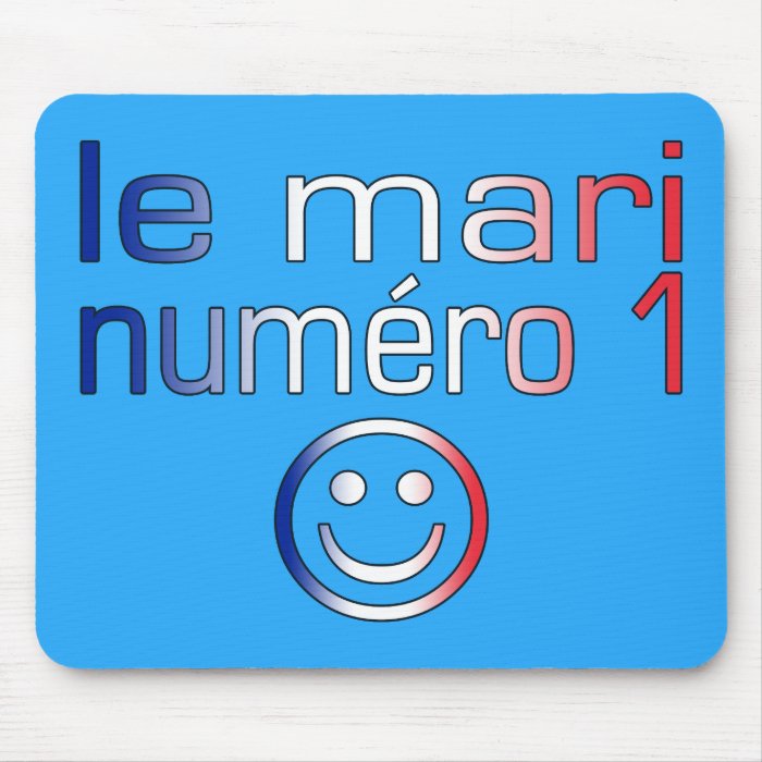 Le Mari Numéro 1   Number 1 Husband in French Mouse Pads