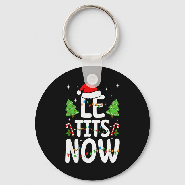 Le Now Let It Snow Funny Christmas Winter Xmas Wor Keychain (Front)