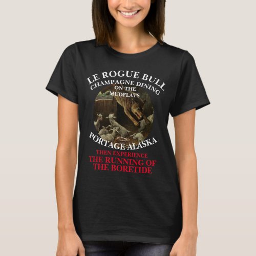 Le Rogue Bull Champagne Dining on the Mudflats T_Shirt