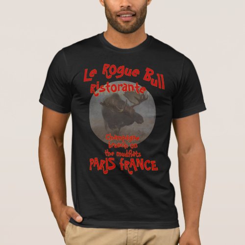LE ROGUE BULL RISTORANTE PARIS FRANCE T_Shirt