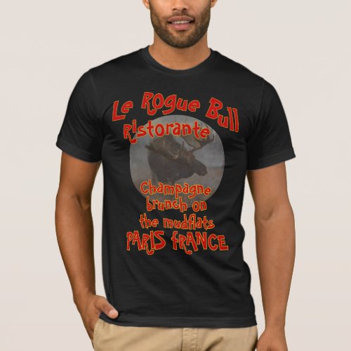 LE ROGUE BULL RISTORANTE PARIS FRANCE T_Shirt