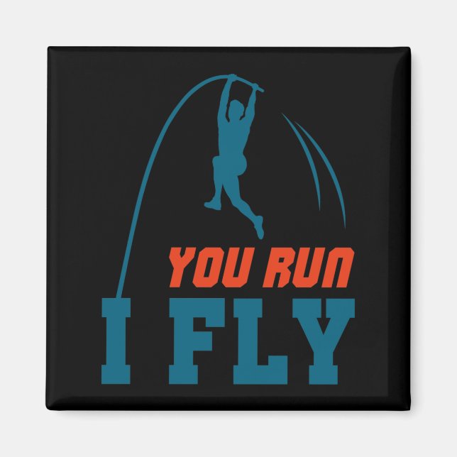 Le Vault Funny Levault Vaulting You Run I Fly  Magnet (Front)