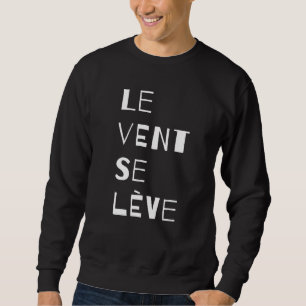 Le Vent Se Leve, French Hoodie